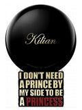 I Don't Need A Prince By My Side To Be A Princess By Kilian for women and men 100ML
